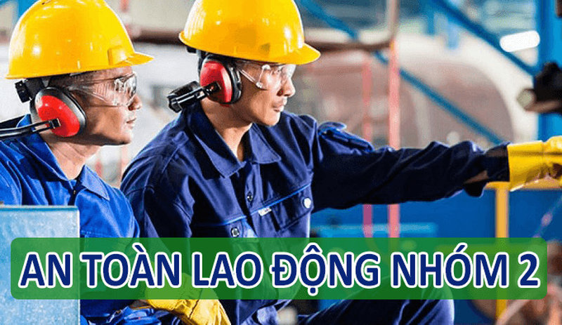 An toàn lao động nhóm 2