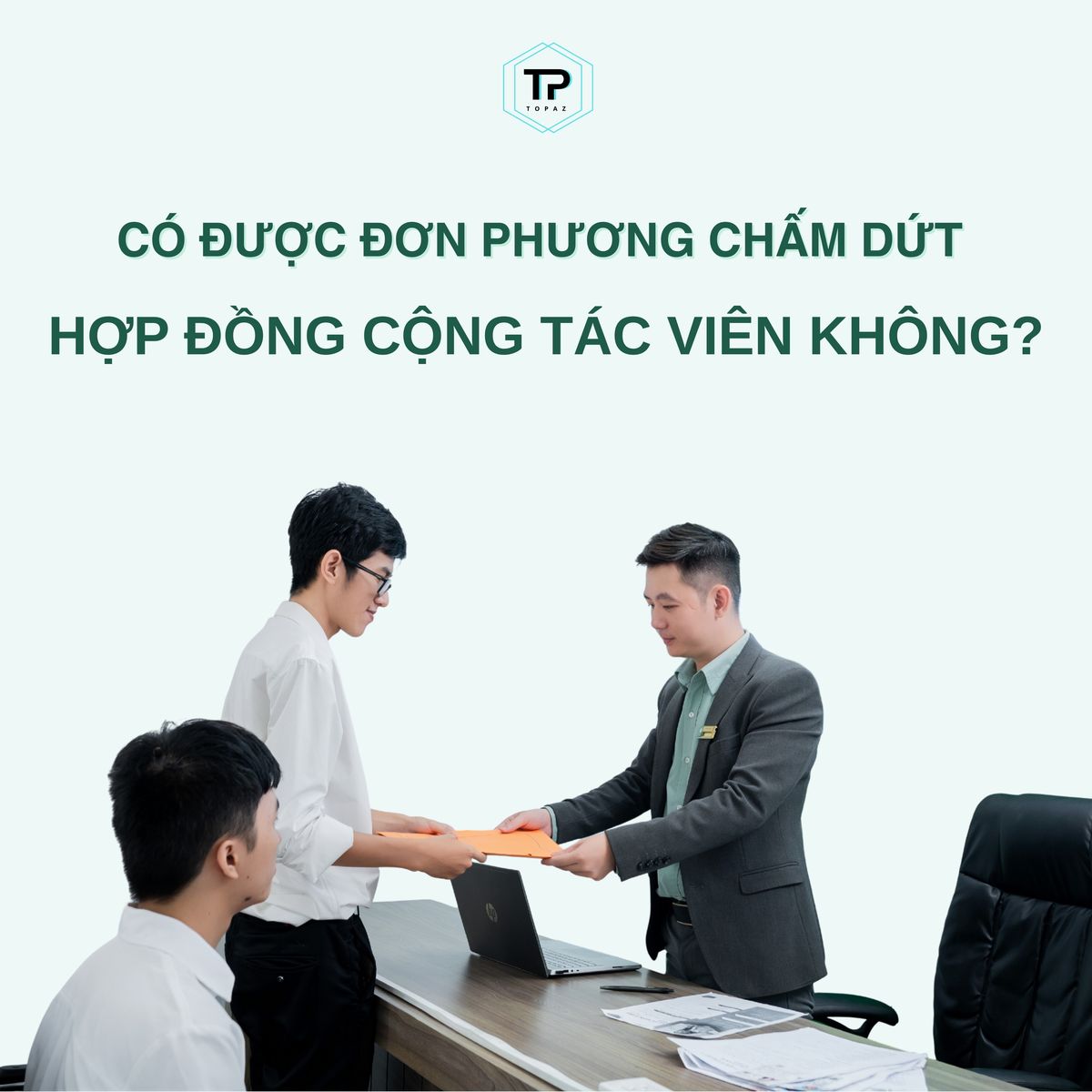 Có được đơn phương chấm dứt hợp đồng cộng tác viên khi thời hạn vẫn còn