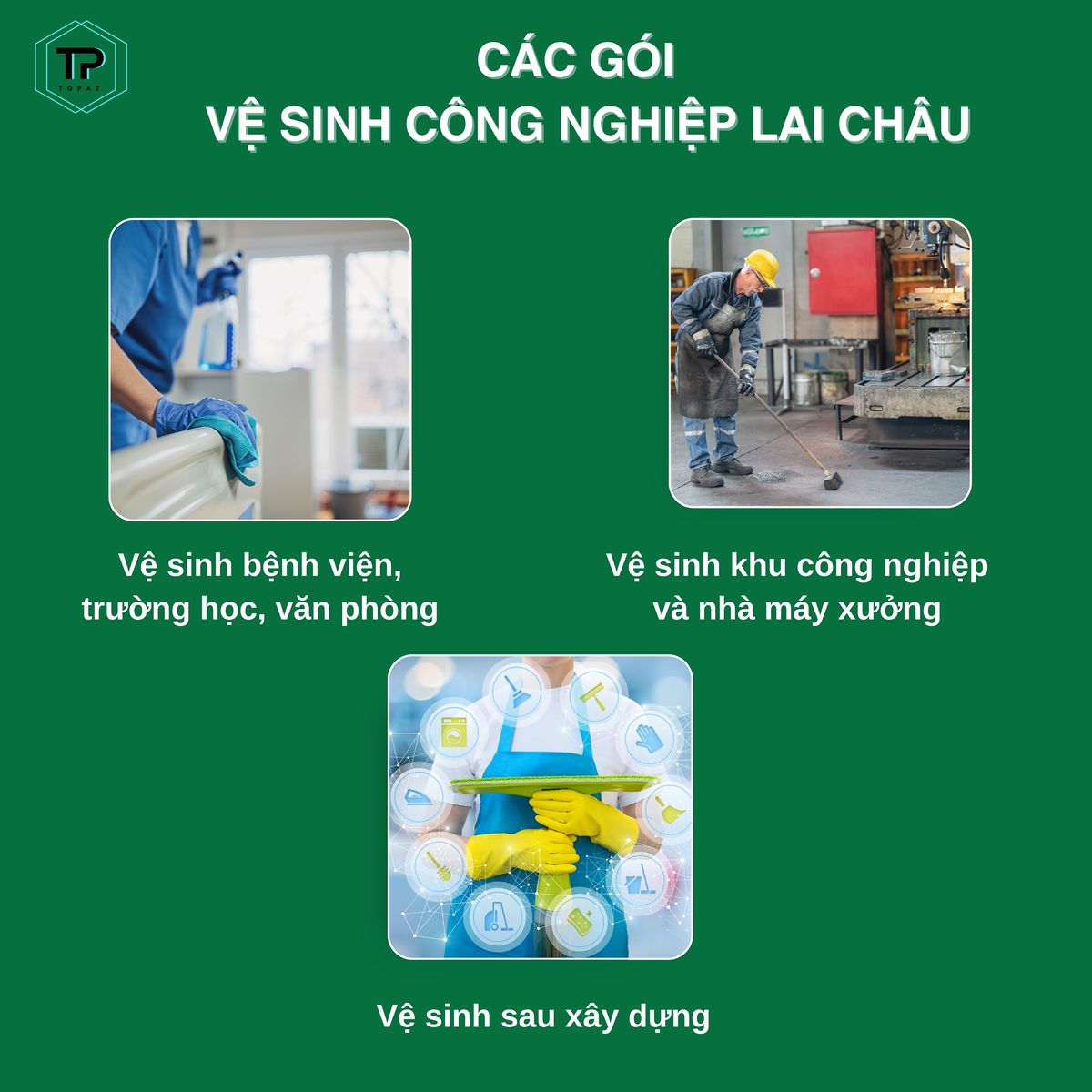 Các dịch vụ vệ sinh công nghiệp Lai Châu tại Topaz
