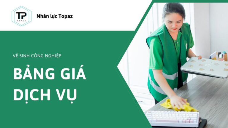 Bảng giá vệ sinh công nghiệp tại Thủ Đức của Topaz